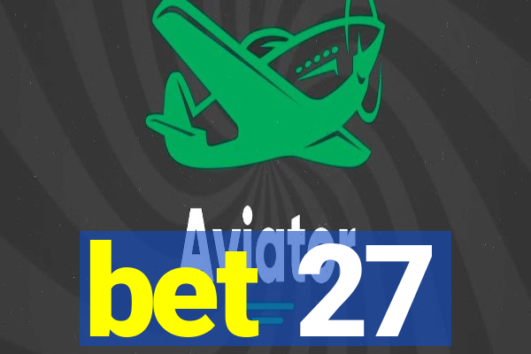 bet 27